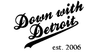 Down With Detroit
