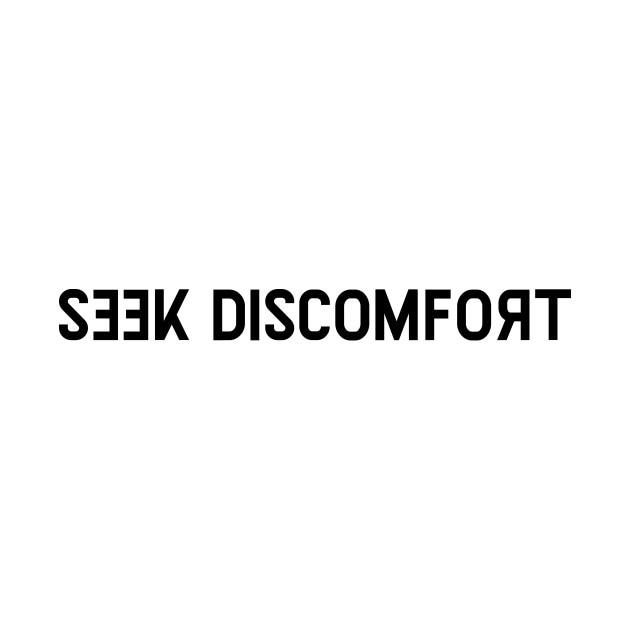 Seek Discomfort