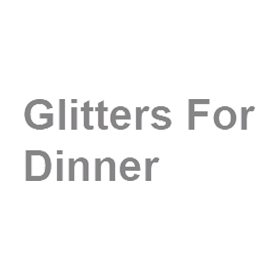 Glitters For Dinner