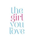 The Girl You Love