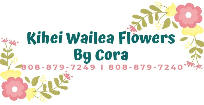 Kihei Wailea Flowers By Cora