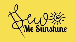 Sew Me Sunshine