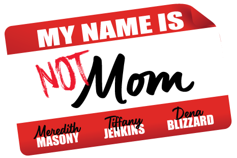 My Name Is Not Mom