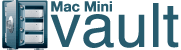 Mac Mini Vault