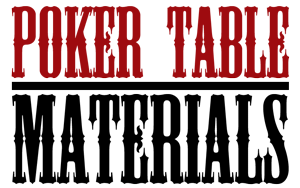Poker Table Materials