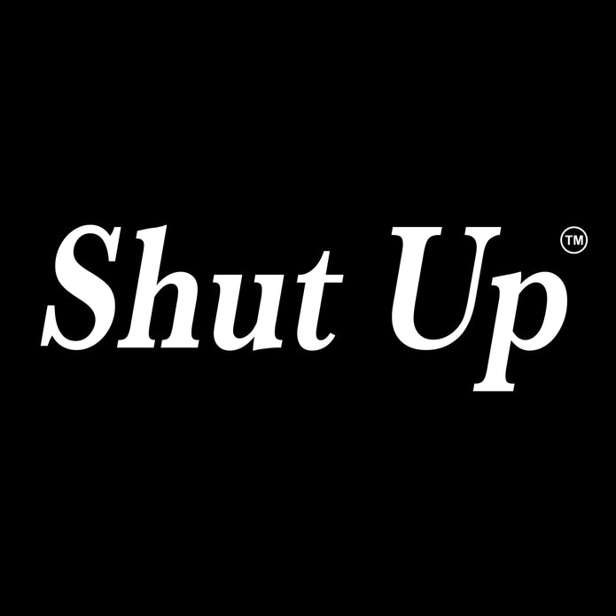 Shut Up
