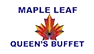Maple Leaf Queens Buffet