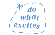 Do What Excites