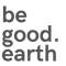 Be Good. Earth