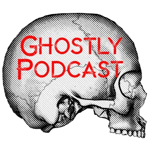 Ghostly Podcast