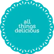 All Things Delicious