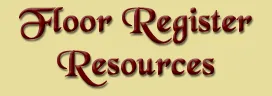 Floor Register Resources