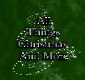 All Things Christmas And More