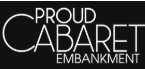 Proud Cabaret Embankment